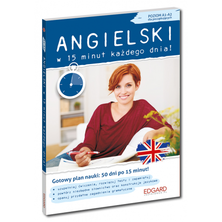 Angielski w 15 minut każdego dnia dla początkujących Angielski w 15 minut każdego dnia dla początkujących