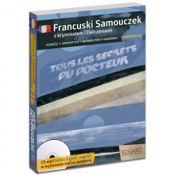 Francuski Samouczek z kryminałem i ćwiczeniami + audiobook Tous les secrets du docteur