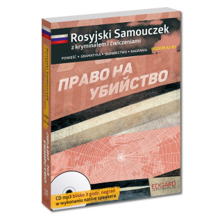 Rosyjski Samouczek z kryminałem i ćwiczeniami Право на убийство (książka + audiobook + ebook)