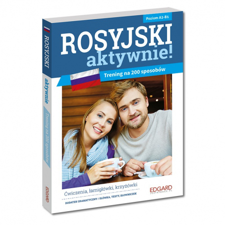 Rosyjski AKTYWNIE! Trening na 200 sposobów Rosyjski AKTYWNIE! Trening na 200 sposobów