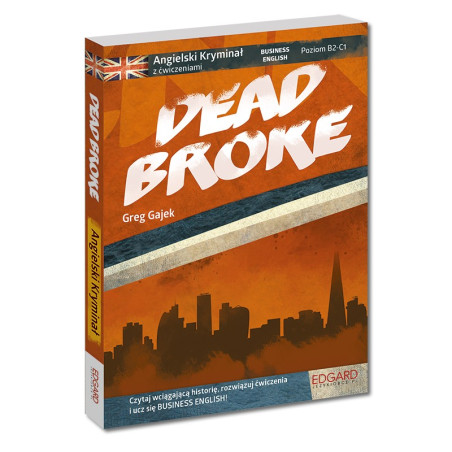 Angielski kryminał z ćwiczeniami Dead Broke - Business English