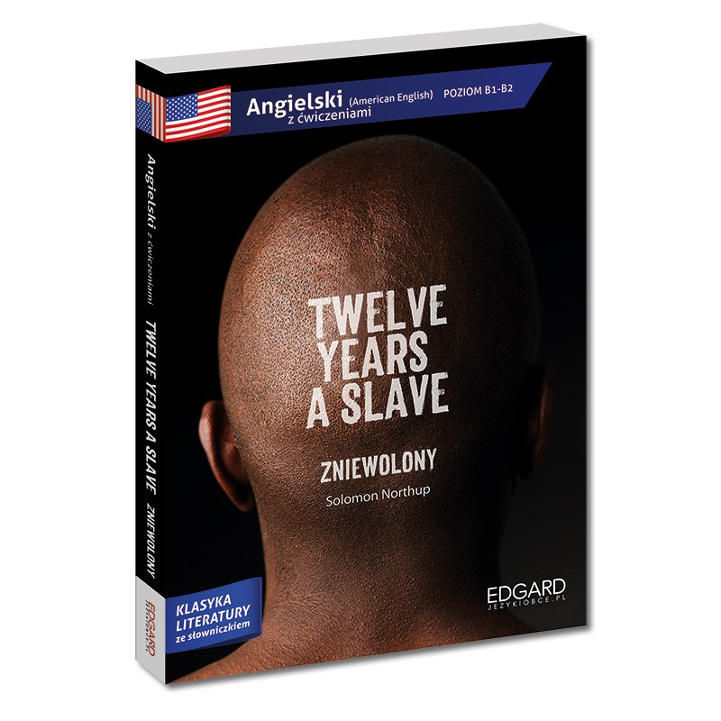 Twelve years a slave/Zniewolony. Adaptacja klasyki literatury z ćwiczeniami