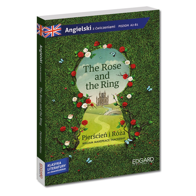 The Ring and the Rose/Pierścień i Róża. Adaptacja klasyki literatury z ćwiczeniami