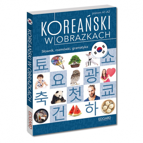 Koreański w obrazkach. Słownik, rozmówki, gramatyka Koreański w obrazkach. Słownik, rozmówki, gramatyka