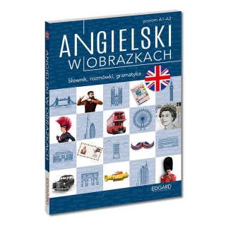 Angielski w obrazkach. Słówka, rozmówki, gramatyka