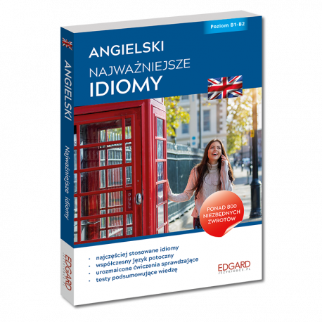 Angielski. Najważniejsze idomy