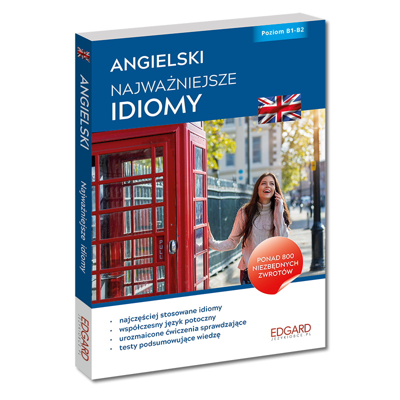Angielski. Najważniejsze idomy