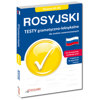 Rosyjski Testy gramatyczno-leksykalne dla...
