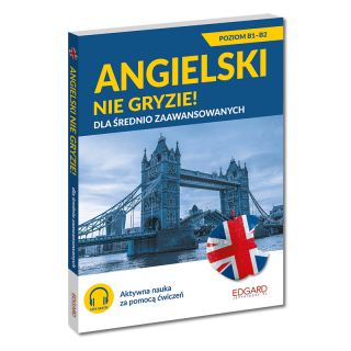 Angielski nie gryzie! Dla średnio zaawansowanych