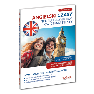 Angielski. Czasy. Teoria i przykłady, ćwiczenia...
