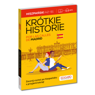 Hiszpański Krótkie historie. Por las calles de...