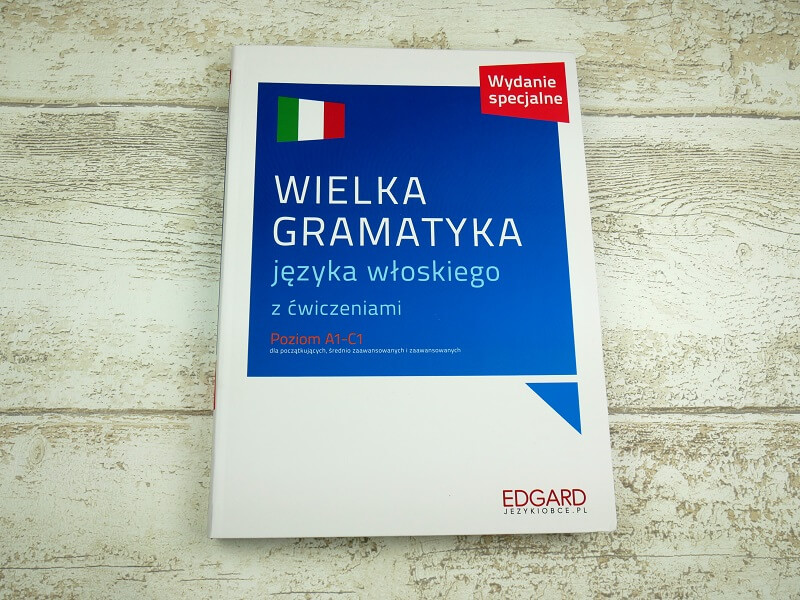 Wielka gramatyka języka włoskiego z ćwiczeniami - poziom A1-C1