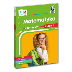 EDUseria. Matematyka. Karty pracy. Klasa 1