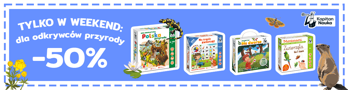Akcja specjalna tylko w weekend gry o przyrodzie taniej o 50% Kapitan Nauka