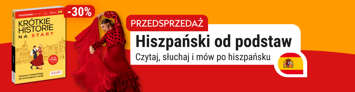 Prxzedsprzedaż książki Hiszpański. Krótkie historie na start promocja 30% Sklep Języki Obce Edgard
