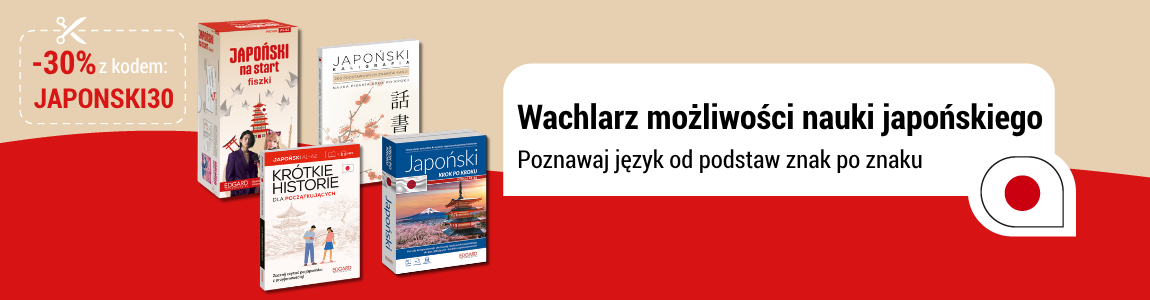 Książki do japońskiego 30% taniej z kodem: JAPONSKI30 Sklep Języki Obce EDGARD