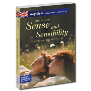 Okładka książki Angielski. Sense and sensibility/ Rozważna i romantyczna. Adaptacja klasyki z ćwiczeniami