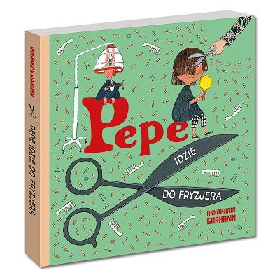 Pepe idzie do fryzjera- książeczka dla najmłodszych