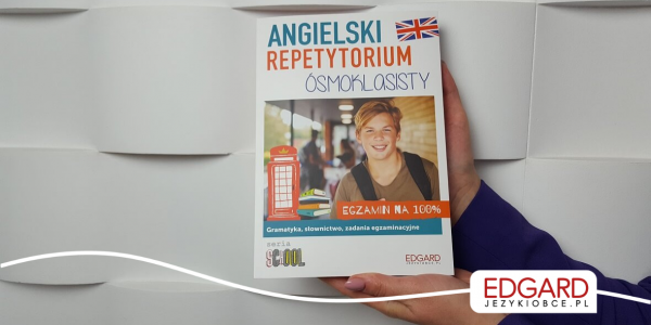 Egzamin ósmoklasisty z języka angielskiego - zdaj go na 100%!