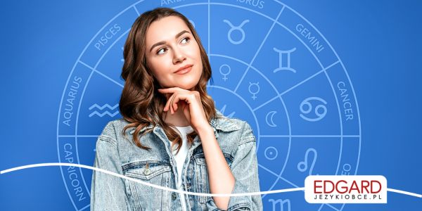 Znaki zodiaku po angielsku – historia, znaczenie i przydatne słownictwo